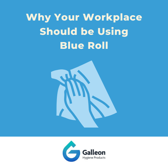 Why Your Workplace Should Be Using Blue Roll