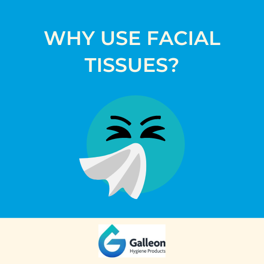 Why use facial tissues?