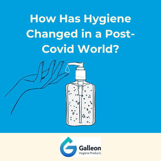 How Has Hygiene Changed in a Post-Covid World?