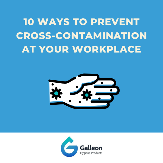 10 Ways to Prevent Cross-Contamination at Your Workplace