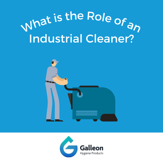 What is the Role of an Industrial Cleaner?