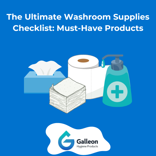 The Ultimate Washroom Supplies Checklist: Must-Have Products
