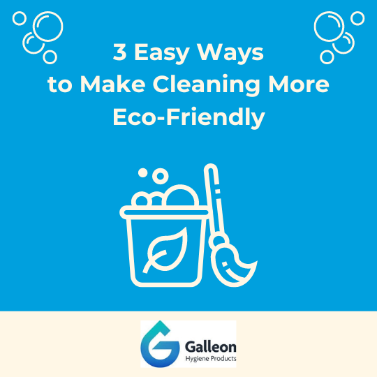 Three Easy Ways To Make Cleaning More Eco-Friendly