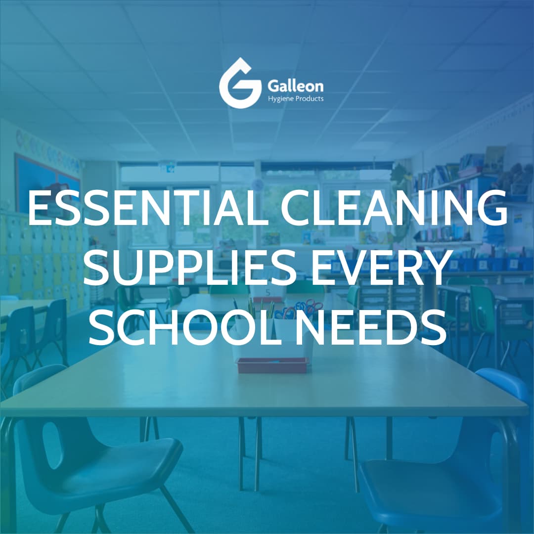 Essential Cleaning Supplies Every School Needs
