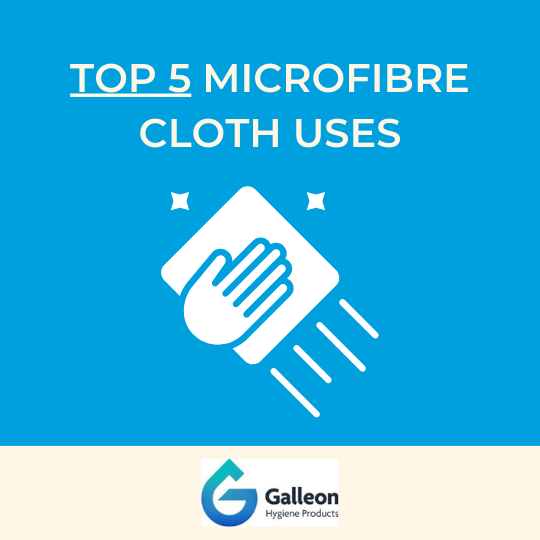 Top 5 Microfibre Cloth Uses - Galleon Supplies Blog