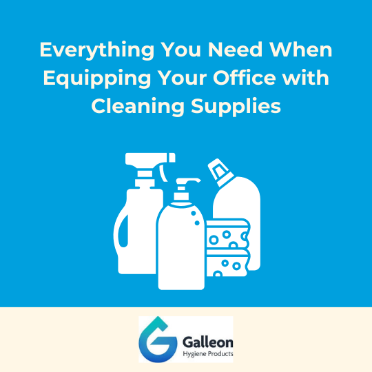 Everything You Need When Equipping Your Office With Cleaning Supplies
