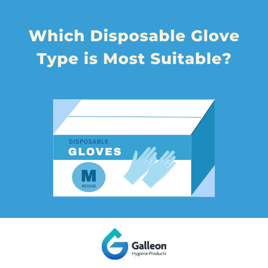 Which Disposable Glove Type Is Most Suitable for Your Workplace